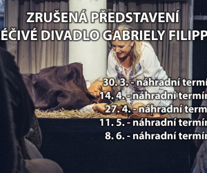 LÉČIVÉ DIVADLO GABRIELY FILIPPI- NEJBLIŽŠÍ PŘEDSTAVENÍ 9.10. - Dar z nebes náhrada za zrušené 27.4.
