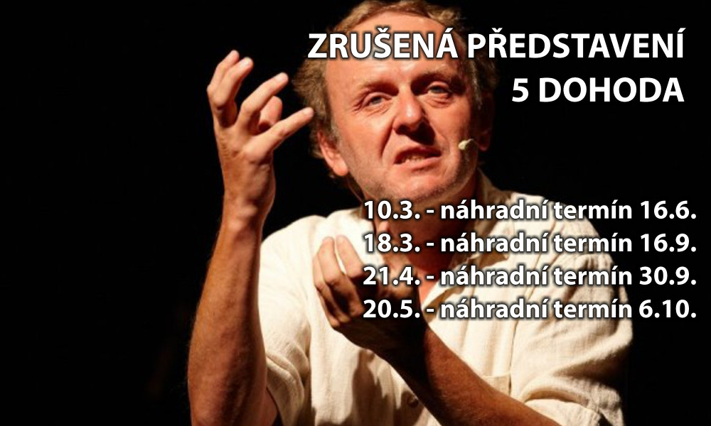 Pátá dohoda - již proběhla všechna náhradní představení za ta zrušená (březen - květen 2020)