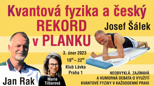 Kvantová fyzika a český REKORD v PLANKU - Jan Rak (profesor fyziky), Josef Šálek a hudebnice M. Tilšarová