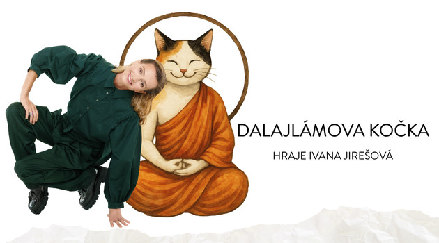 2.6. DALAJLÁMOVA KOČKA s Ivanou Jirešovou -  V prodeji na www.ticketportal.cz